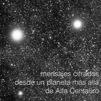 "...mensajes cifrados desde un planeta más allá de Alfa Centauro" cover art
