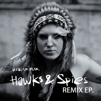 Hawks & Spies Remix E.P. cover art