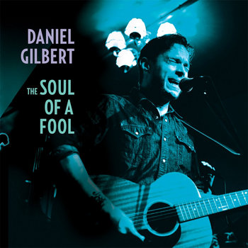 Daniel Gilbert - the Soul of a Fool 7" cover art