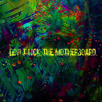 Don't Lick the Motherboard cover art