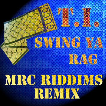 MRC Riddims featuring T.I. cover art
