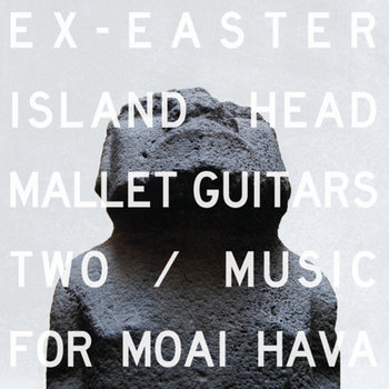 Mallet Guitars Two / Music For Moai Hava cover art