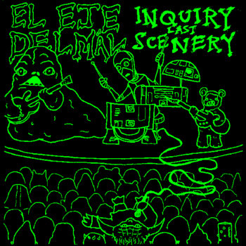 El Eje Del Mäl/Inquiry Last Scenery split 7" cover art