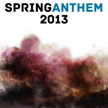 Spring Anthem 2013 cover art