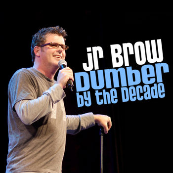 Dumber By The Decade cover art