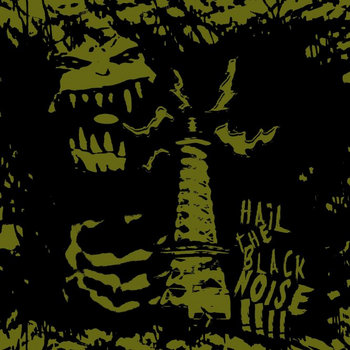 HAIL THE BLACK NOISE!!!! cover art
