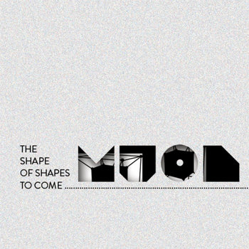 The Shape of Shapes to Come LP cover art