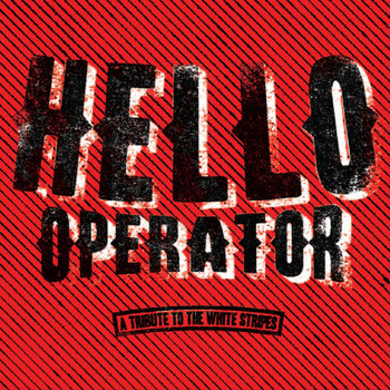 HELLO OPERATOR:  A Tribute to The White Stripes cover art