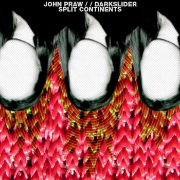 John Praw / Darkslider - Split Continents cover art