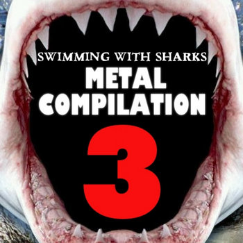 Swimming With Sharks Metal Compilation Volume 3 cover art