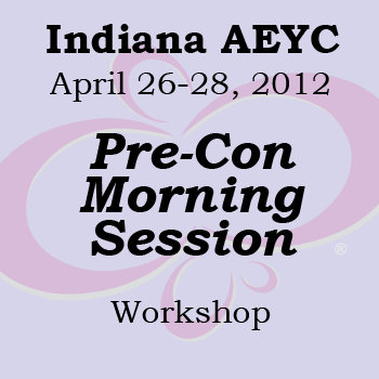 Indiana AEYC Pre-Con Morning Session cover art