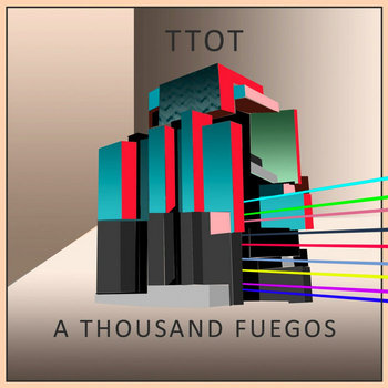 A THOUSAND FUEGOS - THE TREACHERY OF THINGS cover art