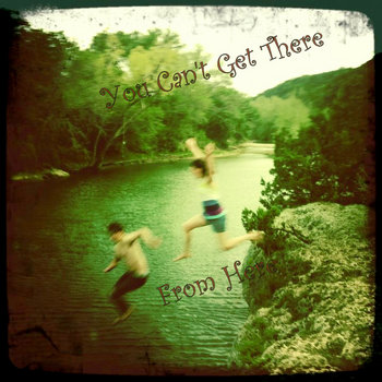 You Can't Get There From Here (Demos) cover art