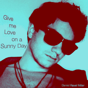Give me Love on a Sunny Day cover art