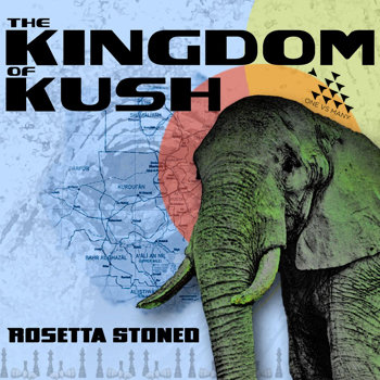 Rosetta Stoned - "The Kingdom of Kush" cover art