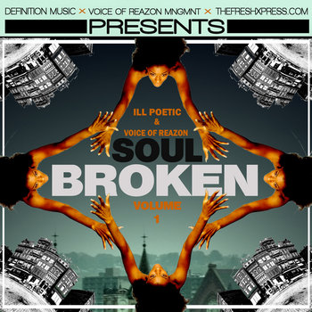 Ill Poetic & Voice of Reazon Present "Soul Broken Vol 1" cover art