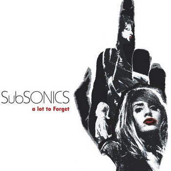 SUBSONICS "A Lot To Forget" LP cover art