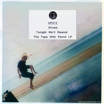Tonight We'll Rewind The Tape With Pencil LP [UP012] cover art