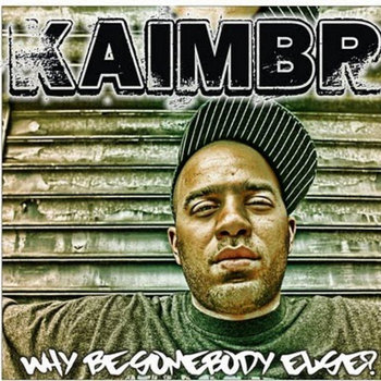 Why Be Somebody Else cover art