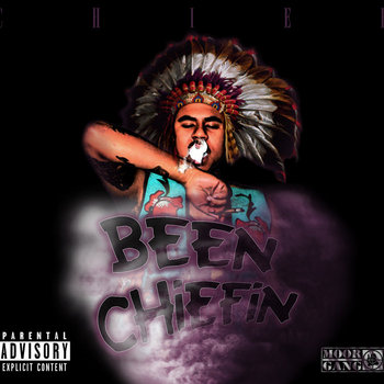 BEEN CHIEFIN cover art