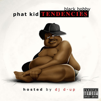 Phat Kid Tendencies (w/ DJ D-Up) cover art