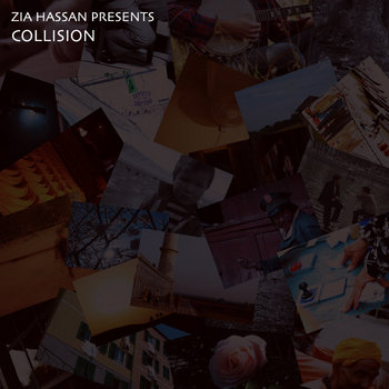 Zia Hassan presents: Collision cover art