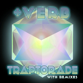 +VERB - TRAPTORADE cover art