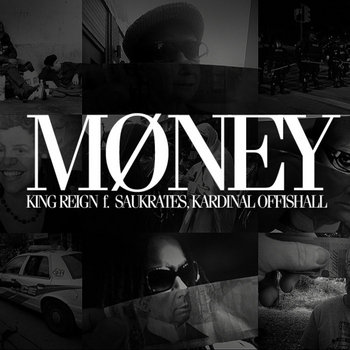 King Reign f/ Saukrates & Kardinal Offishall - Money (Prod. Boi-1da) cover art