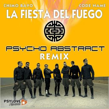 Chimo Bayo - La fiesta del fuego (Psycho Abstract Remix) cover art