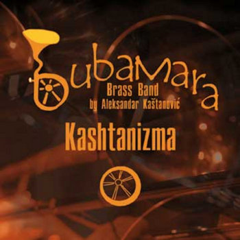 Bubamara Brass Band - Kashtanizma (SKMR-080) cover art