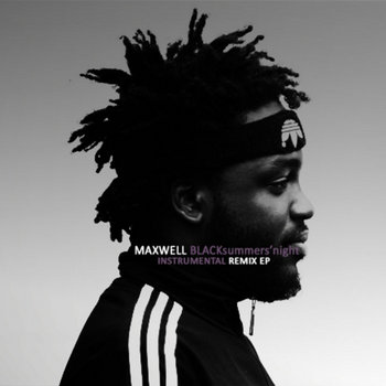 Maxwell BLACKsummers'night Instrumental Remix EP cover art