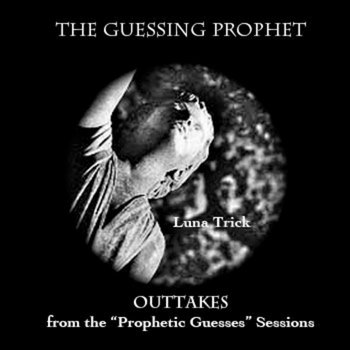The Guessing Prophet Outtakes cover art