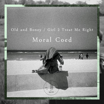 Old and Boney / Girl 2 Treat Me Right cover art