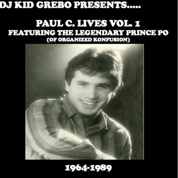 Dj Kid Grebo Presents...Paul C. Lives Vol. 1 cover art