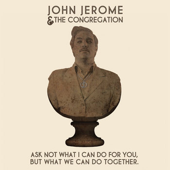 Ask Not What I Can Do For You, But What We Can Do Together cover art