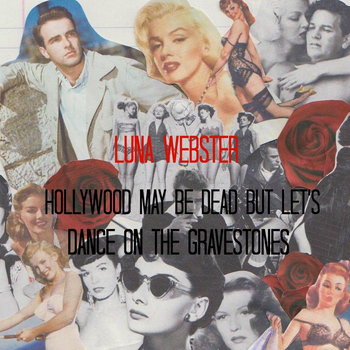 Hollywood May Be Dead But Let's Dance On The Gravestones cover art
