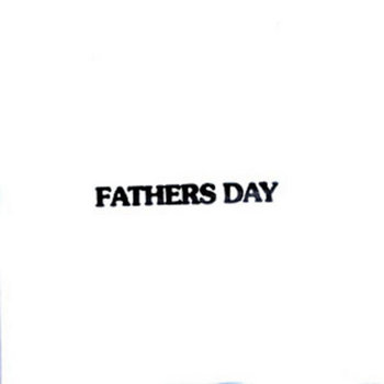 Fathers Day +Live At The Real Coachella 2006 cover art