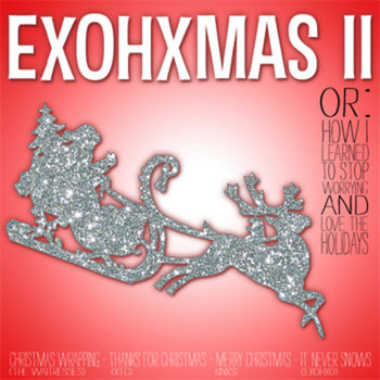 Exohxmas II (or: How I Learned to Stop Worrying and Love the Holidays) cover art