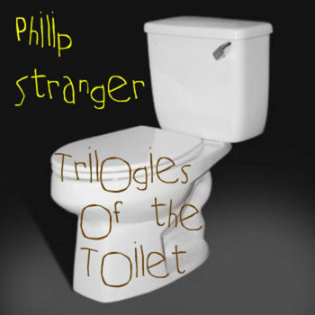 Trilogies of the Toilet (Rated R for Language) cover art