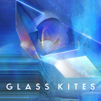 Glass Kites cover art
