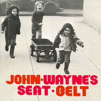 John Wayne's Seat Belt (EP) cover art