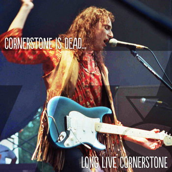 Cornerstone Is Dead...Long Live Cornerstone cover art