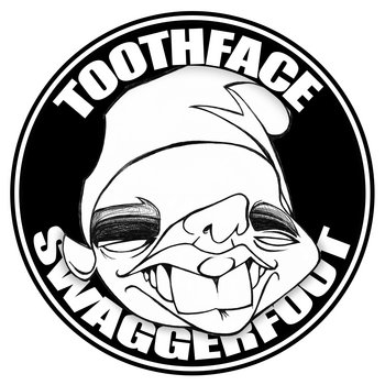 Toothface Swaggerfoot cover art