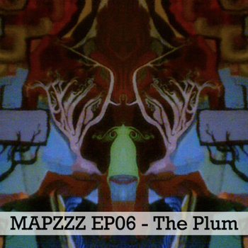 Mapzzz EP06 - The Plum cover art
