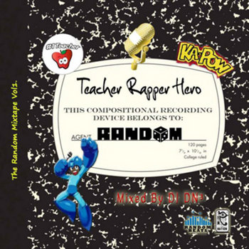 TeacherRapperHero: the Random Mixtape vol.1 (Mixed by DJ DN3) cover art