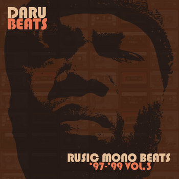 RUSIC mONO bEATS '97-'99 Vol.3 + (Outtake Leftovers) cover art