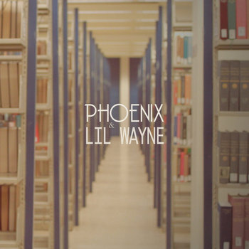 Phoenix & Lil' Wayne cover art