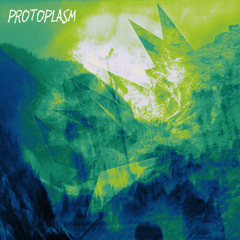 Protoplasm EP cover art