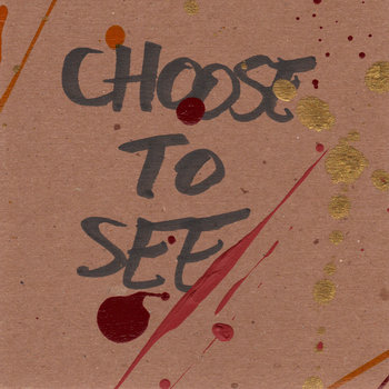 Choose To See EP cover art