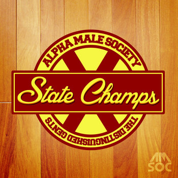 Alpha Male Society x The Distinguished Gents - State Champs cover art